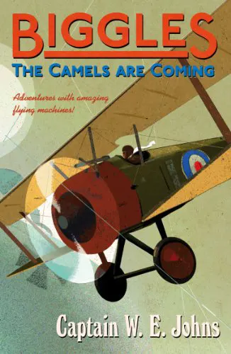 Cover of Biggles: The Camels Are Coming