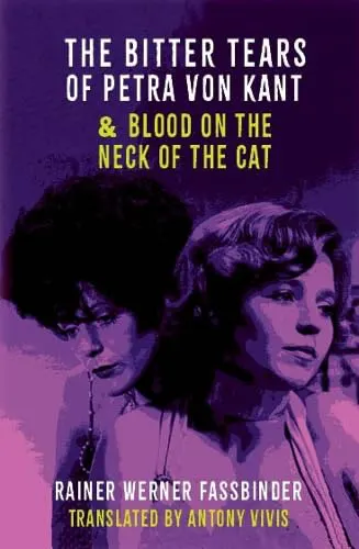 Cover of The Bitter Tears of Petra von Kant & Blood on the Neck of the Cat