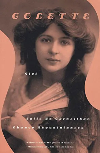 Cover of Gigi, Julie de Carneilhan, and Chance Acquaintances