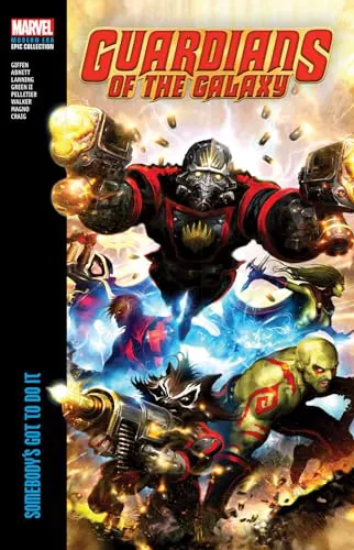 Cover of Guardians of the Galaxy Modern Era Epic Collection: Somebody's Got to Do It