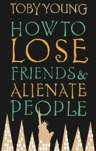 Cover of How to Lose Friends & Alienate People