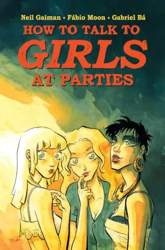 Cover of Neil Gaiman's How to Talk to Girls at Parties
