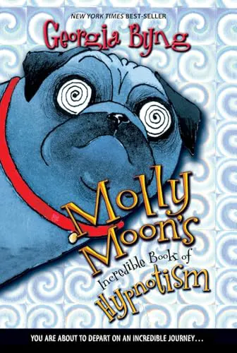 Cover of Molly Moon's Incredible Book of Hypnotism