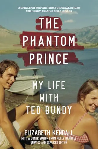 Cover of The Phantom Prince: My Life with Ted Bundy