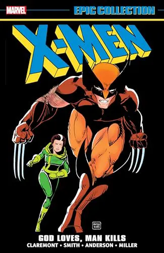 Cover of X-Men Epic Collection: God Loves, Man Kills