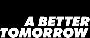 A Better Tomorrow Films