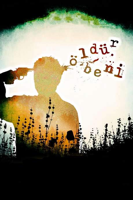 Öldür Beni (2008) movie poster
