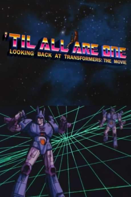 ’Til All Are One: Looking Back at Transformers - The Movie (2016) movie poster