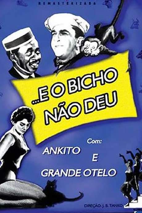 …E o Bicho Não Deu (1958) movie poster