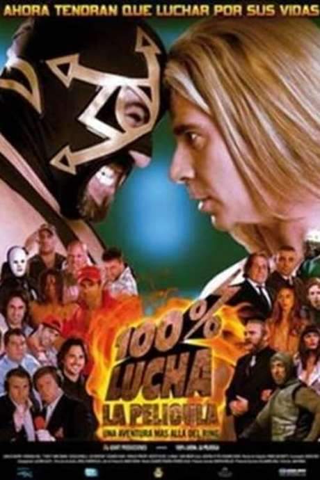 100% Lucha, la película (2008) movie poster