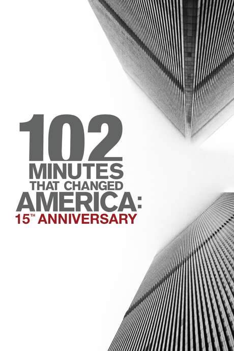 102 Minutes That Changed America: 15th Anniversary (2016) movie poster