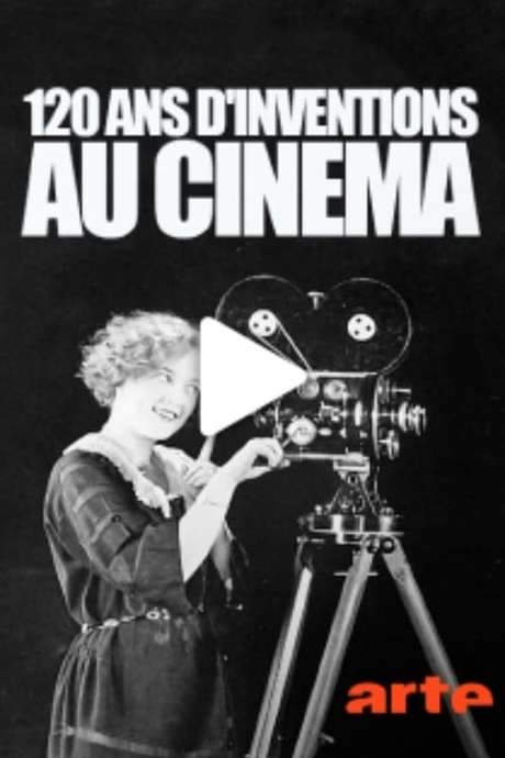 120 ans d’inventions au cinéma (2016) movie poster