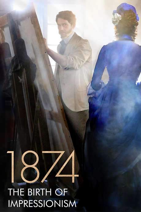 1874, The Birth of Impressionism (2024) movie poster