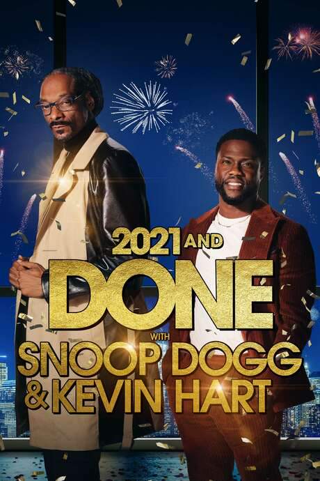 2021 and Done with Snoop Dogg & Kevin Hart movie poster