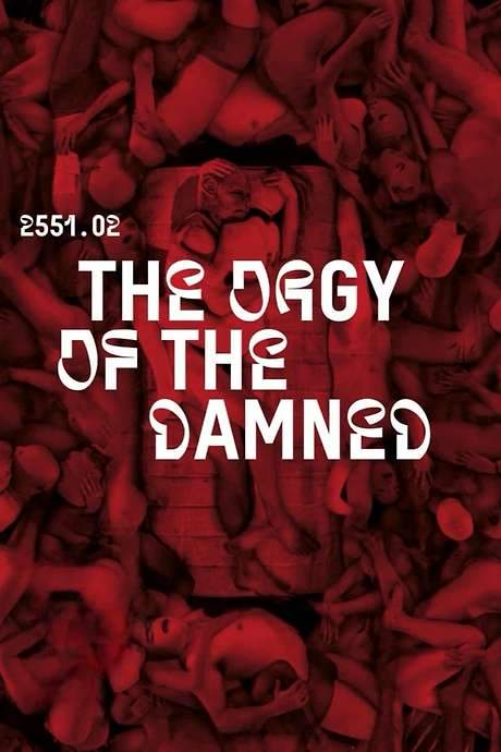 2551.02 – The Orgy of the Damned (2023) movie poster