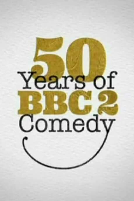 50 Years of BBC Two Comedy (2014) movie poster