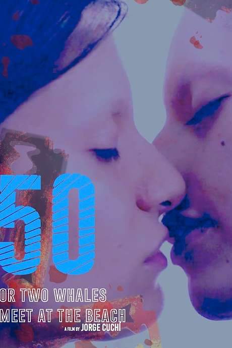 50 or Two Whales Meet at the Beach (2020) movie poster