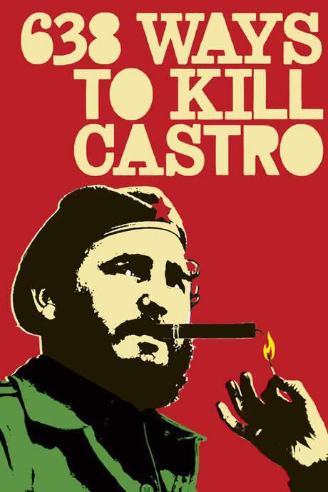 638 Ways to Kill Castro (2006) movie poster