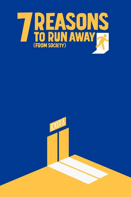 7 Reasons to Run Away (from Society) (2019) movie poster