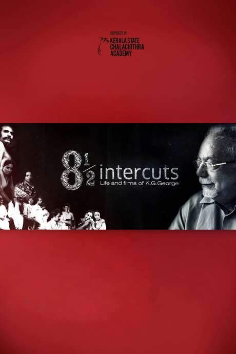 8½ Intercuts : Life and Films of K.G. George (2017) movie poster