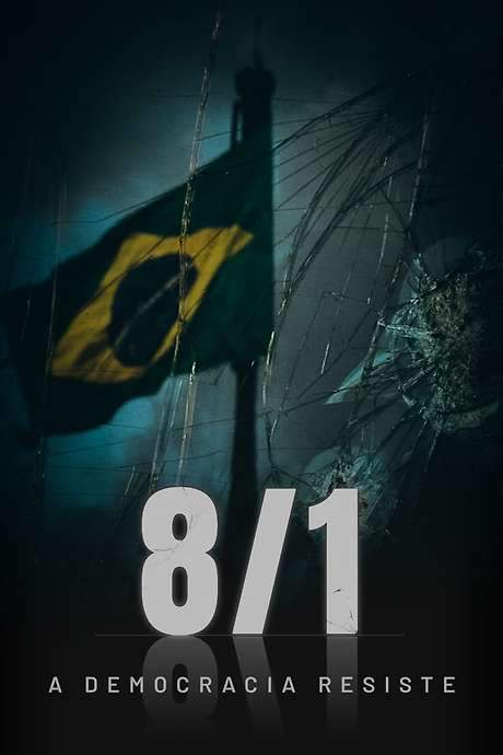 8/1 – A Democracia Resiste (2024) movie poster