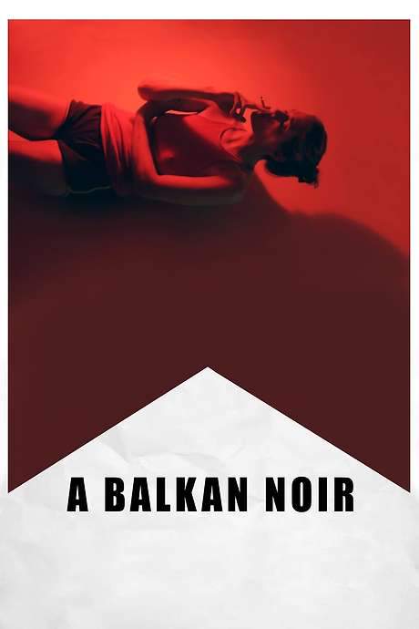 A Balkan Noir (2017) movie poster