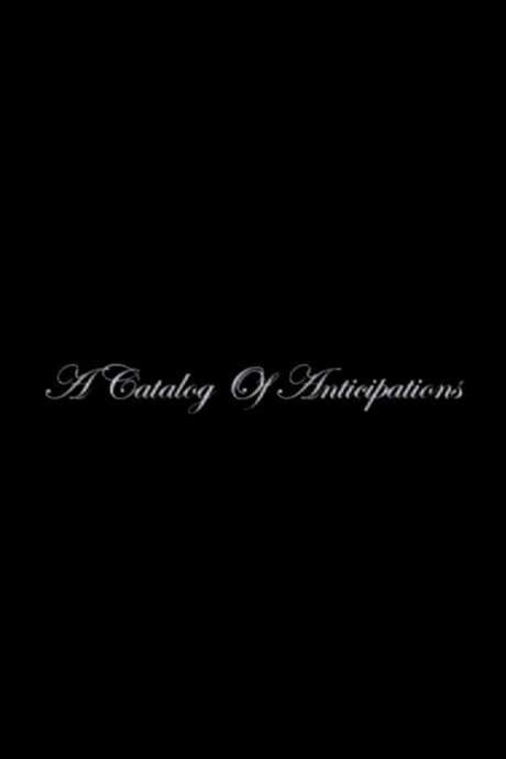 A Catalog of Anticipations (2008) movie poster