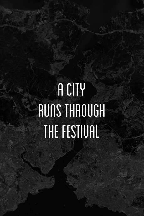 A City Runs Through the Festival (2007) movie poster