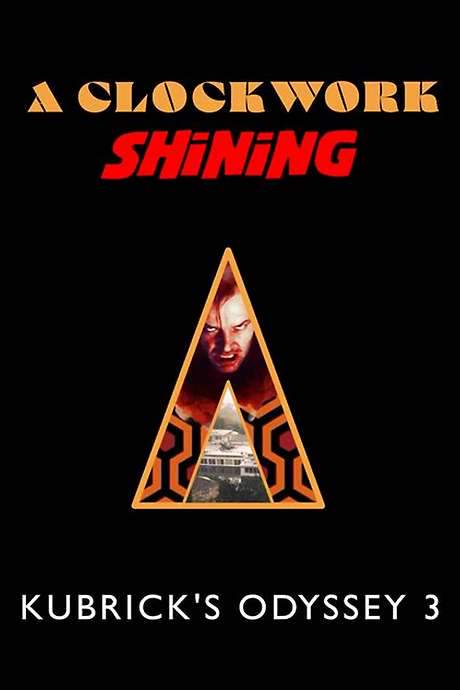 A Clockwork Shining: Kubrick’s Odyssey 3 (2024) movie poster