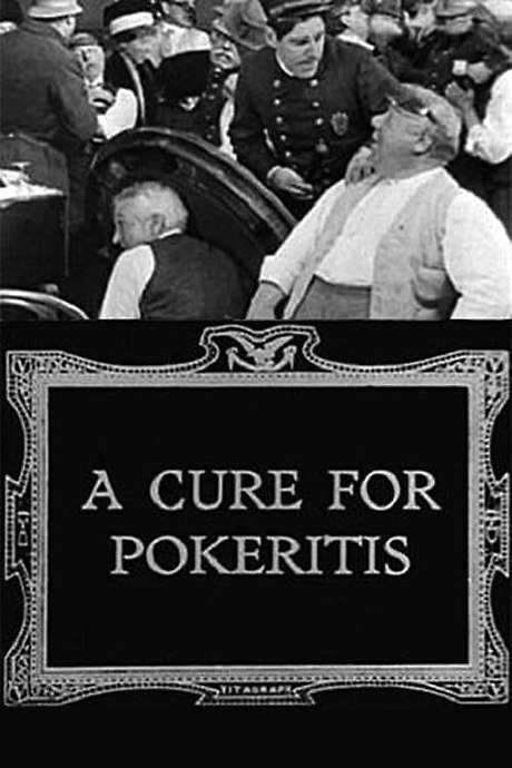 A Cure for Pokeritis (1912) movie poster
