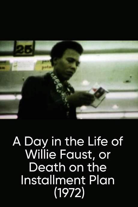 A Day in the Life of Willie Faust, or Death on the Installment Plan (1972) movie poster