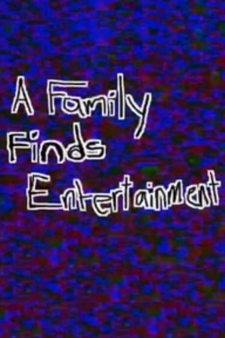 A Family Finds Entertainment (2005) movie poster