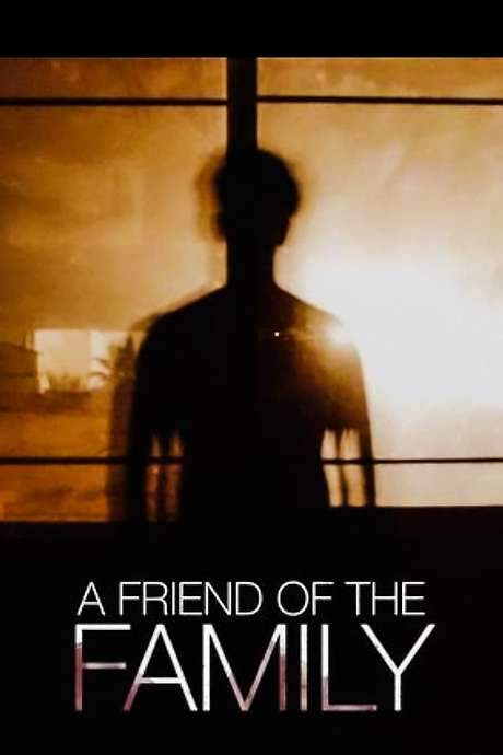 A Friend of the Family (2005) movie poster