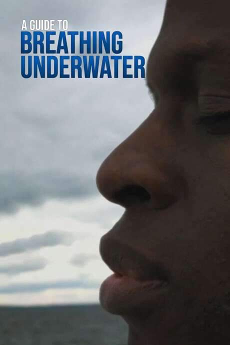 A Guide to Breathing Underwater (2018) movie poster