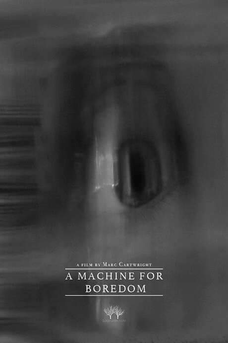 A Machine for Boredom (2021) movie poster