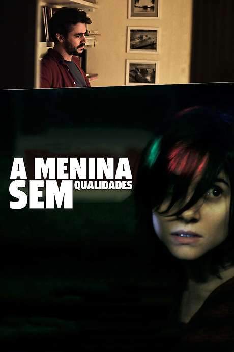 A Menina Sem Qualidades (2013) movie poster