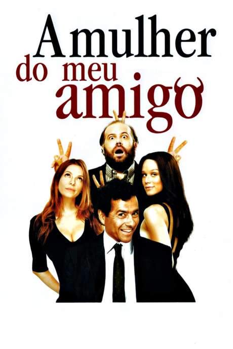 A Mulher do Meu Amigo (2008) movie poster