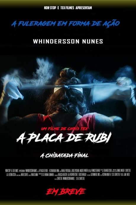 A Placa de Rubi - A Chibatada Final (2019) movie poster
