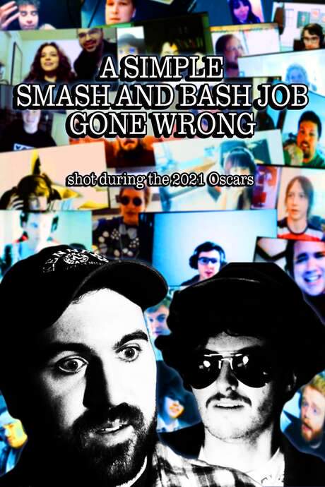 A Simple Smash and Bash Job Gone Wrong (2021) movie poster