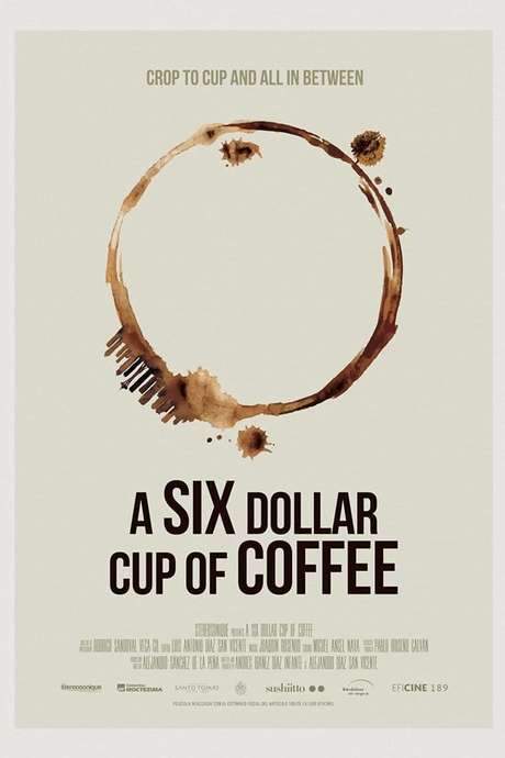 A Six Dollar Cup of Coffee (2018) movie poster