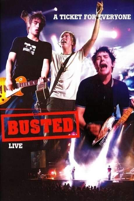 A Ticket for Everyone: Busted Live (2004) movie poster