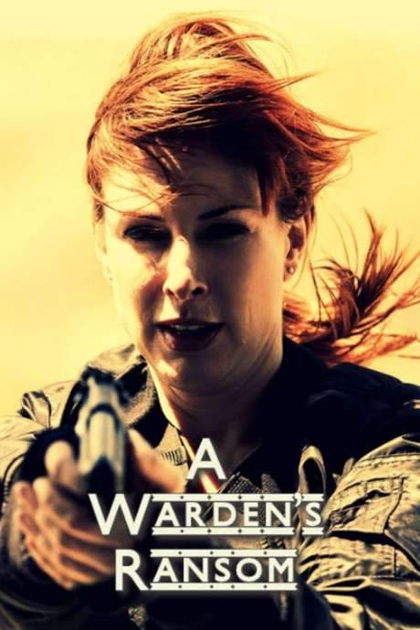 A Warden’s Ransom (2014) movie poster