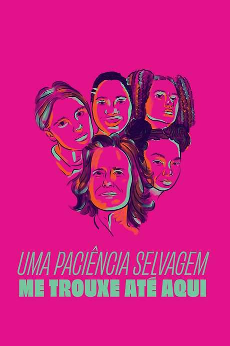 A Wild Patience Has Taken Me Here (2021) movie poster