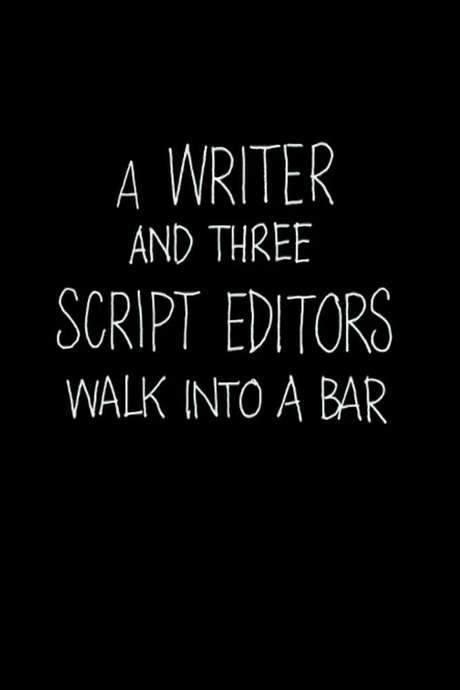 A Writer and Three Script Editors Walk Into a Bar (2014) movie poster