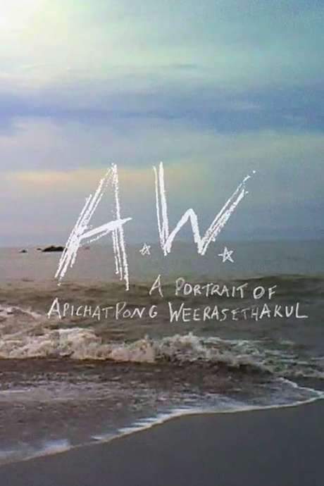 A.W. A Portrait of Apichatpong Weerasethakul (2018) movie poster