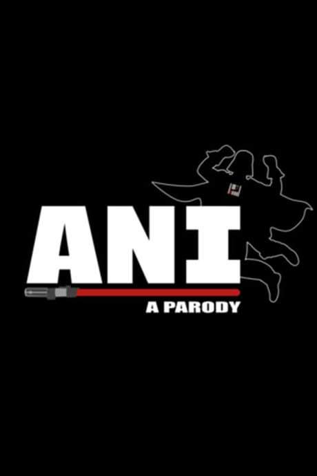 ANI: A Parody (2014) movie poster
