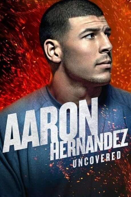 Aaron Hernandez Uncovered (2018) movie poster