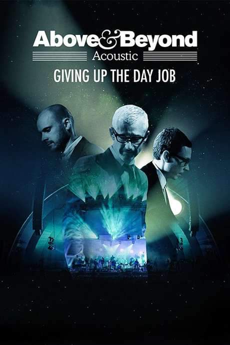 Above & Beyond: Giving Up the Day Job (2018) movie poster