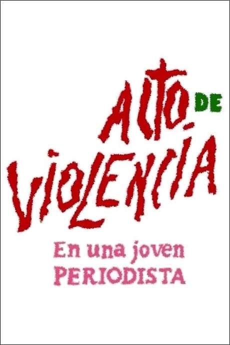 Act of Violence Upon a Young Journalist (1988) movie poster