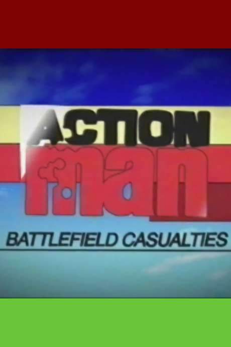 Action Man: Battlefield Casualties (2015) movie poster